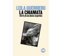 LA CHIAMATA. STORIA DI UNA DONNA ARGENTINA - GUERRIERO LEILA - Sur