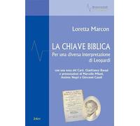 Libri Loretta Marcon - La Chiave Biblica. Per Una Diversa Interpretazione Di Leo