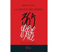 La chiave dei giorni. 365 opere d'arte. Ediz. illustrata