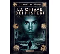 LA CHIAVE DEI MISTERI - ZAGATO GIANMARCO - MONDADORI ELECTA