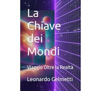 La Chiave dei Mondi: Viaggio Oltre la Realtà