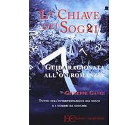 La chiave dei sogni. Guida ragionata all'oniromanzia