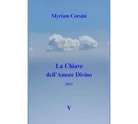 La Chiave dell'Amore Divino: (2011) V