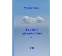 La Chiave dell'Amore Divino: (2013) VII
