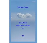 La Chiave dell'Amore Divino: (2015) IX: 9