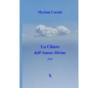 La Chiave dell'Amore Divino: (2016) X
