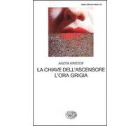 La chiave dell'ascensore. L'ora grigia