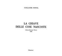 La chiave delle cose nascoste (Absconditorum clavis). Ediz. integrale