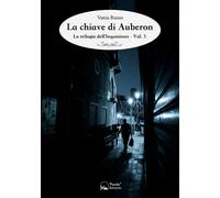 La chiave di Auberon. La trilogia dell'Inquisitore. Vol. 3 - 2019