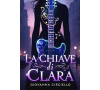LA CHIAVE DI CLARA: URBAN ROMANTASY