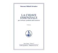 La chiave essenziale per risolvere i problemi dell'esistenza