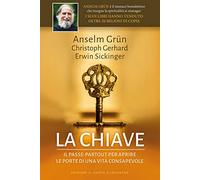 La chiave. Il passepartout per aprire le porte di una vita consapevole