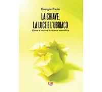 La chiave, la luce e l’ubriaco. Come si muove la ricerca scientifica