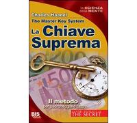 La chiave suprema. Il metodo per padroneggiare tutto