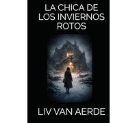 LA CHICA DE LOS INVIERNOS ROTOS