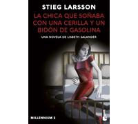 La chica que soñaba con una cerilla y un bidón de gasolina (Millennium 2): Una novela de Lisbeth Salander
