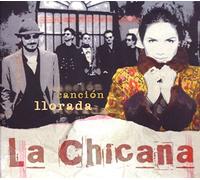 La Chicana - CANCION LLORADA