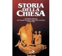 La Chiesa al tempo del Grande Scisma e della crisi conciliare. Vol. 1