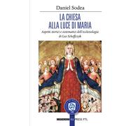 La Chiesa alla luce di Maria. Aspetti storici e sistematici dell’