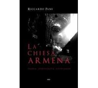 La Chiesa armena. Storia, spiritualità, istituzioni