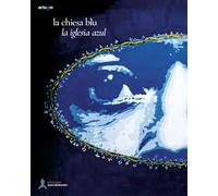 La chiesa blu-La iglesia azul. Giuliana Conte, Tono Cruz, Mono González