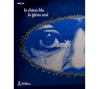 La chiesa blu-La iglesia azul. Giuliana Conte, Tono Cruz, Mono González