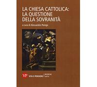 La Chiesa cattolica: la questione della sovranità