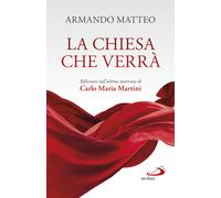 La Chiesa che verrà. Riflessioni sull'ultima intervista di Carlo Maria Martini