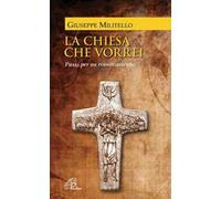 La Chiesa che vorrei. Passi per un rinnovamento