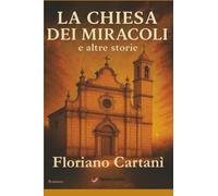La chiesa dei miracoli e altre storie