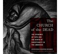 La Chiesa dei Morti: L'epidemia del 1576 e la nascita del cristianesimo nelle Americhe