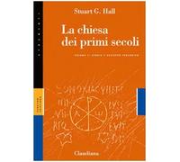La Chiesa dei primi secoli. Storia e sviluppo teologico (Vol. 1)