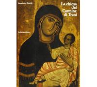 La chiesa del Carmine di Trani. Ediz. illustrata
