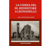 La Chiesa del SS.Redentore in Legnano: Una catechesi d'arte