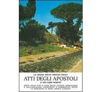 La Chiesa delle origini negli Atti degli Apostoli e nei loro scritti