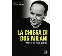 La Chiesa di Don Milani. Profeta del rinnovamento