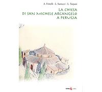La chiesa di San Michele Arcangelo a Perugia