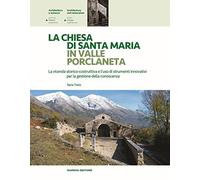 La chiesa di Santa Maria in Valle Porclaneta. La vicenda storico-costruttiva e l'uso di strumenti innovativi per la gestione della conoscenza