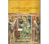 La chiesa di Santo Stefano a Soleto. Ediz. illustrata