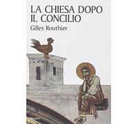 La Chiesa dopo il Concilio