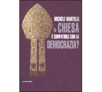 La Chiesa è compatibile con la democrazia?