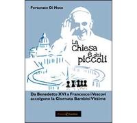 La Chiesa è dai piccoli. Da Benedetto XVI a Francesco i vescovi accolgono la Giornata Bambini Vittime