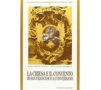 La chiesa e il Convento di San Francesco a Conversano [Paperback] Lorusso Romito