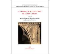 La chiesa e il convento di Santa Chiara