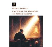 La Chiesa e il massone. Tra norma e coscienza