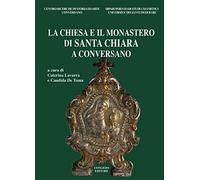 La Chiesa e il Monastero di Santa Chiara a Conversano