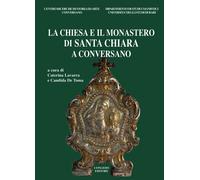 La Chiesa e il Monastero di Santa Chiara a Conversano - [Congedo]