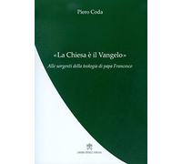 La Chiesa è il Vangelo