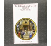La Chiesa e la Città a Firenze nel XV Secolo