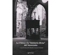 La Chiesa e la «memoria divisa» del Novecento